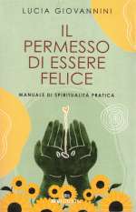 Il Permesso di Essere Felice